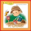 Image for It Grows: Encouraging kids to grow and eat vegetables