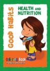 Image for Good Habits Coloring Book: Health and Nutrition