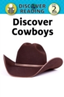 Image for Discover Cowboys: Level 2 Reader.