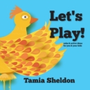 Image for Let&#39;s Play: calm and active ideas for you and your kids.