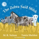 Image for Zebra Said Shhh