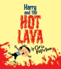 Image for Harry and the Hot Lava