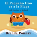 Image for El Pequeno Hoo va a la Playa/ Little Hoo goes to the Beach (Bilingual Engish Spanish Edition)