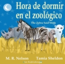 Image for Hora de Dormir en el Zoologico/ The Zebra Said Shhh