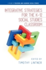 Image for Integrative Strategies for the K-12 Social Studies Classroom