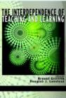 Image for The Interdependence of Teaching and Learning