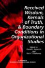 Image for Received Wisdom, Kernels of Truth and Boundary Conditions in Organizational Studies
