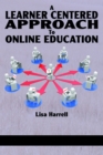 Image for Learner Centered Approach To Online Education