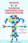 Image for Integrating Play Techniques in Comprehensive School Counseling Programs