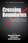 Image for Crossing Boundaries : Intercontextual Dynamics Between Family and School