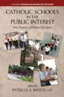 Image for Catholic schools in the public interest: past, present, future trends