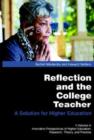 Image for Reflection and the College Teacher : A Solution for Higher Education