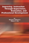 Image for Improving Instruction Through Supervision, Evaluation, and Professional Development
