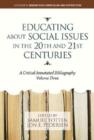 Image for Educating About Social Issues in the 20th and 21st Centuries : A Critical Annotated Bibliography, Volume 3