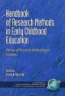 Image for Handbook of research methods in early childhood education  : review of research methodologiesVolume I