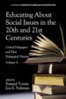Image for Educating About Social Issues in the 20th and 21st Centuries, Volume 4 : Critical Pedagogues and Their Pedagogical Theories