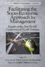 Image for Facilitating the Socio-Economic Approach to Management : Results of the First SEAM Conference in North America