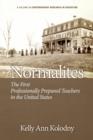 Image for Normalites : The First Professionally Prepared Teachers in the United States