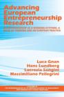Image for Advancing European Entrepreneurship Research : Entrepreneurship as a Working Attitude, a Mode of Thinking and an Everyday Practice
