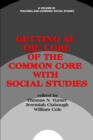 Image for Getting at the Core of the Common Core with Social Studies