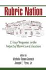 Image for Rubric Nation : Critical Inquiries on the Impact of Rubrics in Education