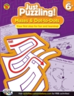 Image for Mazes &amp; Dot-to-Dots, Ages 6 - 9