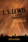 Image for C. S. Lewis &amp; Mere Christianity