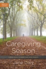 Image for The caregiving season: finding grace to honor your aging parents