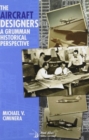 Image for The aircraft designers : A Grumman historical perspective