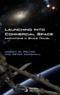 Image for Launching into Commercial Space : Innovations in Space Travel