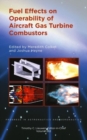 Image for Fuel Effects on Operability of Aircraft Gas Turbine Combustors