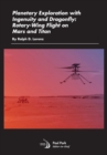 Image for Planetary exploration with Ingenuity and Dragonfly  : rotary-wing flight on Mars and Titan