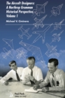 Image for The Aircraft Designers : A Northrop Grumman Historical Perspective, Volume 1