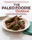 Image for The Paleo Foodie Cookbook