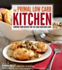 Image for Primal Low-Carb Kitchen: Comfort Food Recipes for the Carb Conscious Cook