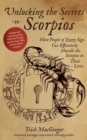 Image for Unlocking the Secrets to Scorpios: How People of Every Sign Can Effectively Handle the Scorpios in Their Lives