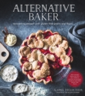 Image for Alternative baker: reinventing desserts with gluten-free grains and flours