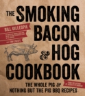 Image for Smoking Bacon &amp; Hog Cookbook: The Whole Pig &amp; Nothing But the Pig BBQ Recipes