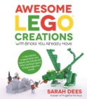 Image for Awesome Lego Creations with Bricks You Already Have
