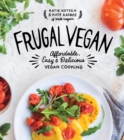 Image for Frugal vegan  : affordable, easy &amp; delicious vegan cooking