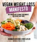 Image for Vegan weight loss manifesto  : an 8-week plan to change your mindset, lose weight and thrive