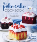 Image for Poke Cake Cookbook: 75 Delicious Cake and Filling Combinations
