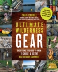Image for Ultimate wilderness gear  : everything you need to know to choose and use the best outdoor equipment