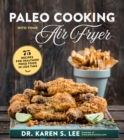Image for Paleo cooking with your air fryer  : 80 recipes for healtier fried food in less time