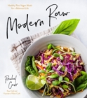 Image for Modern raw  : healthy raw-vegan meals for a balanced life