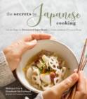 Image for Secrets to Japanese Cooking: Use the Power of Fermented Ingredients to Create Authentic Flavors at Home