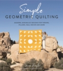 Image for Simple Geometric Quilting: Modern, Minimalist Designs for Throws, Pillows, Wall Decor and More