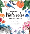 Image for 15-Minute Watercolor Masterpieces