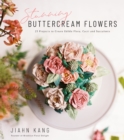 Image for Stunning buttercream flowers  : 25 projects to create beautiful flora, cacti and succulents