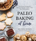 Image for Paleo Baking at Home: The Ultimate Resource for Delicious Grain-Free Cookies, Cakes, Bars, Breads and More